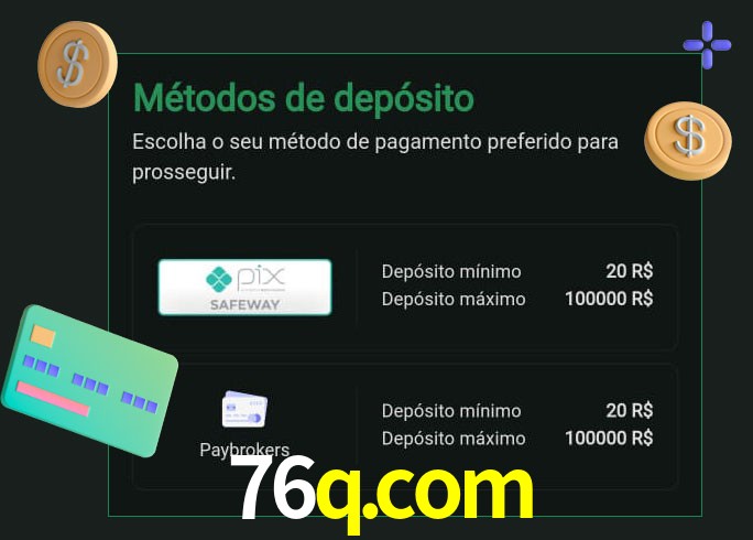 O cassino 76q.com oferece uma grande variedade de métodos de pagamento