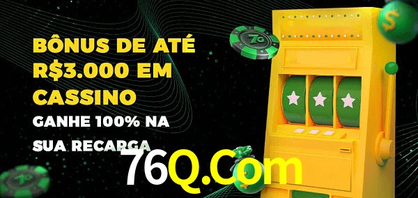 76Q.Com melhor bônus de depósito