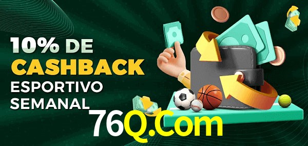10% de bônus de cashback na 76Q.Com